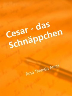 Cesar - das Schnäppchen (eBook, ePUB) - Arenz, Rosa Theresia