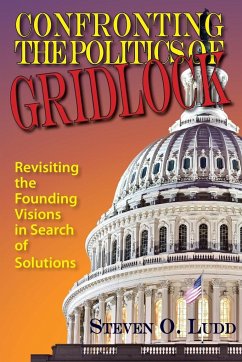 Confronting the Politics of Gridlock - Ludd, Steven O.