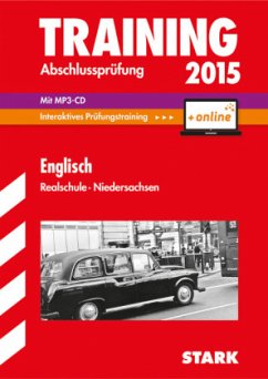 Englisch, Realschule Niedersachsen, m. MP3-CD u. Lösungen (inkl. MyEnglishLab) / Training Abschlussprüfung 2015