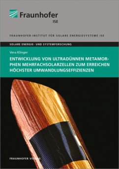 Entwicklung von ultradünnen metamorphen Mehrfachsolarzellen zum Erreichen höchster Umwandlungseffizienzen. - Klinger, Vera