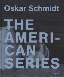 Oskar Schmidt - The American Series - Harder, Matthias; Wiehager, Renate