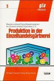 Produktion in der Einzelhandelsgärtnerei