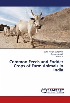 Common Feeds and Fodder Crops of Farm Animals in India - Bunglavan, Surej Joseph;Joseph, Suman;V.S., Ashil