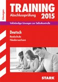 Deutsch, Realschule Niedersachsen (Lösungen) / Training Abschlussprüfung 2015