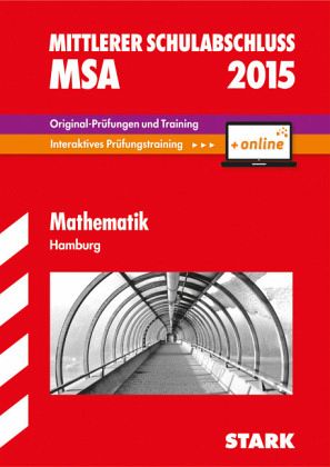 Abschluss-Prüfungsaufgaben Realschule Hamburg, Mathematik - Gesamtpaket inkl. MyMathLab Vollversion / Mittlerer Schulabschluss (MSA) 2015
