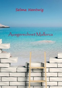 Ausgerechnet Mallorca - Nentwig, Selma