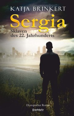 Sergia - Sklaven des 22. Jahrhunderts (eBook, ePUB) - Brinkert, Katja
