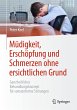 Müdigkeit, Erschöpfung und Schmerzen... - Bild 1