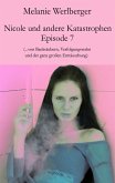 ...von Bankräubern, Verfolgungswahn und der ganz großen Enttäuschung / Nicole und andere Katastrophen Bd.7 (eBook, ePUB)