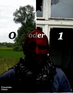 0 oder 1 (eBook, ePUB) - Thiele, Franziska