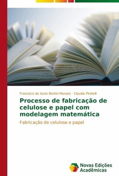 Processo de fabricação de celulose e papel com modelagem matemática - Bertini Moraes, Francisco de Assis;Piratelli, Claudio