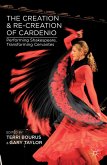 The Creation and Re-Creation of Cardenio (eBook, PDF)