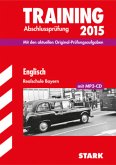 Englisch, Realschule Bayern, m. MP3-CD / Training Abschlussprüfung 2015