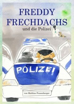 Freddy und die Polizei - Fossenberger, Mathias