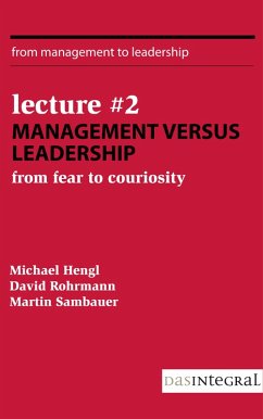 Lecture #2 - Management versus Leadership (eBook, ePUB) - Rohrmann, David; Hengl, Michael; Sambauer, Martin