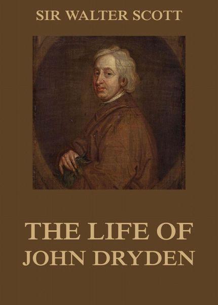 The Life Of John Dryden (eBook, ePUB)
