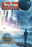 Marhannu die Mächtige / Perry Rhodan Miniserie - Stardust Bd.3 (eBook, ePUB)