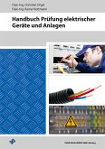 Handbuch Prüfung elektrischer Geräte und Anlagen (eBook, ePUB)