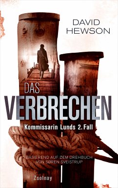 Das Verbrechen / Kommissarin Lund Bd.2 (eBook, ePUB) - Hewson, David; Sveistrup, Soren