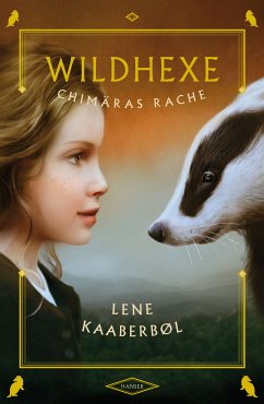 Chimäras Rache / Wildhexe Bd.3 (eBook, ePUB) - Kaaberbøl, Lene