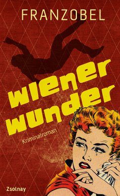 Wiener Wunder / Kommissar Groschen Bd.1 (eBook, ePUB) - Franzobel