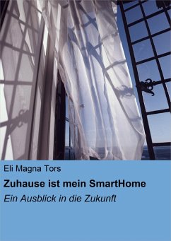 Zuhause ist mein SmartHome (eBook, ePUB) - Magna Tors, Eli