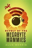 Revolt of the Megabyte Mammies (eBook, ePUB) Revolt of the Megabyte Mammies (eBook, ePUB)