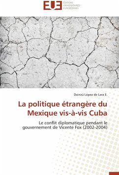 La politique étrangère du Mexique vis-à-vis Cuba - López de Lara E., Dainzú