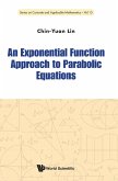 An Exponential Function Approach to Parabolic Equations