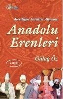 Anadolu Erenleri - Öz, Gülag