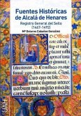 Fuentes históricas de Alcalá de Henares: registro general del sello (1467-1492)