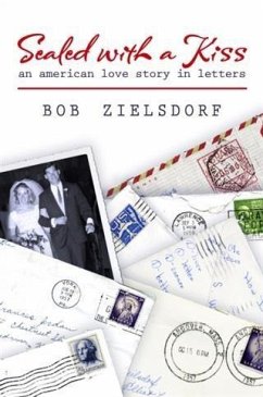 Cover Sealed with a Kiss: An American Love Story in Letters (eBook, ePUB)