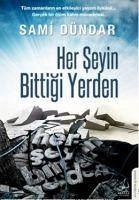 Her Seyin Bittigi Yerden - Dündar, Sami