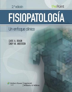 Fisiopatología : un enfoque clínico - Braun, Carie A.; Anderson, Cindy M.