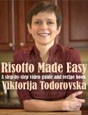 Risotto Made Easy: A Step-By-Step Video Guide and Recipe Book (eBook, ePUB) Risotto Made Easy: A Step-By-Step Video Guide and Recipe Book (eBook, ePUB)