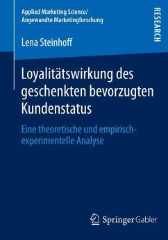 Loyalitätswirkung des geschenkten bevorzugten Kundenstatus - Steinhoff, Lena