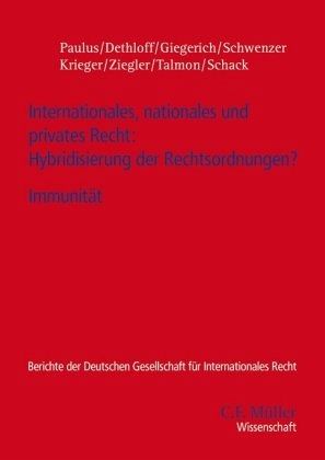 Internationales, nationales und privates Recht: Hybridisierung der Rechtsordnungen?. Immunität