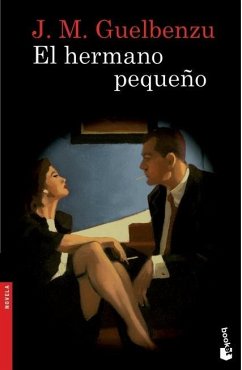 El hermano pequeño - Guelbenzu, José M.