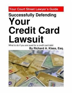 Successfully Defending Your Credit Card Lawsuit (eBook, ePUB) - Richard A. Klass, Esq.