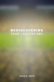 Rediscovering Your Lost Dreams (eBook, ePUB)