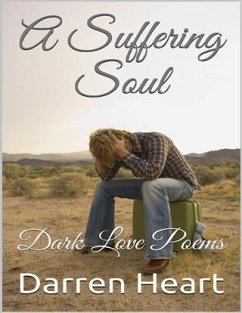 Cover Suffering Soul - Dark Love Poems (eBook, ePUB)