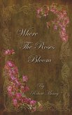 Where The Roses Bloom (eBook, ePUB)