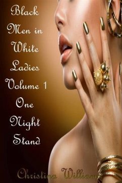 Cover Black Men in White Ladies Volume 1 One Night Stand (eBook, ePUB)