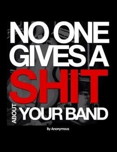 Cover No One Gives A Shit About Your Band (eBook, ePUB)