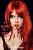 My Female Boss Wants Me (eBook, ePUB)