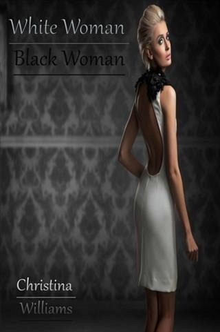 White Woman Black Woman (eBook, ePUB) White Woman Black Woman (eBook, ePUB)