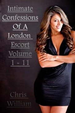 Cover Intimate Confessions Of A London Escort Volume 1 - 11 (eBook, ePUB)