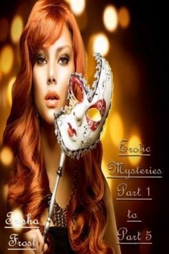 Erotic Mysteries - Part 1 to Part 5 (eBook, ePUB) - Frost, Trisha