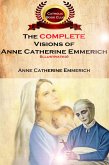 The Complete Visions of Anne Catherine Emmerich (Illustrated) (eBook, ePUB)