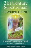 21st Century Superhuman, Quantum Lifestyle (eBook, ePUB)